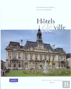 Bertrand.pt - Hotels De Ville De France ; De La Curie Romaine A La Mairie Republicaine ; Vingt Siecles D'Architecture Municipale