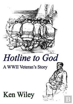 Bertrand.pt - Hotline To God : A Wwii Veteran'S Story