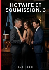 Hotwife Et Soumission 3 - Nouvelle Erotique De Sexe Tabo
