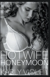 Hotwife Honeymoon - A Hot Wife Multiple