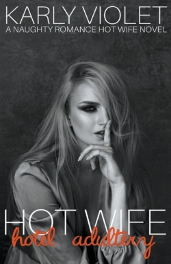 Bertrand.pt - Hotwife Hotel Adultery - A Naughty Romance Hot Wife Novel
