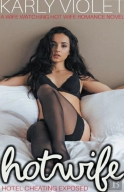 Bertrand.pt - Hotwife Hotel Cheating Exposed - A Wife Watching Hot Wife Romance Novel