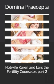 Hotwife Karen And Lars The Fertility Counselor, Part 2