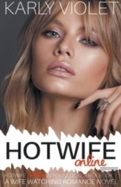 Hotwife Online - A Wife Watching Romance Novel