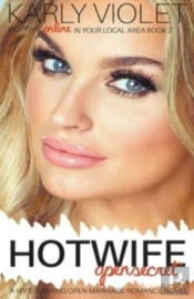 Hotwife Open Secret - A Wife Sharing Open Marriage Romance Novel