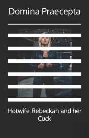 Hotwife Rebeckah And Her Cuck