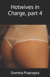 Hotwives In Charge, Part 4