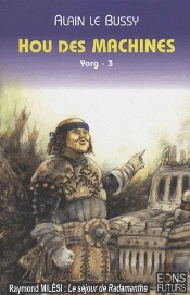 Hou Des Machines ; Cycle De Yorg T.3