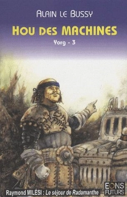 Bertrand.pt - Hou Des Machines ; Cycle De Yorg T.3