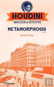 Houdini, Magicien & Détective Tome 1 : Metamorphosis