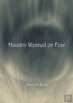 Bertrand.pt - Houdini Weaned On Fear - Poems