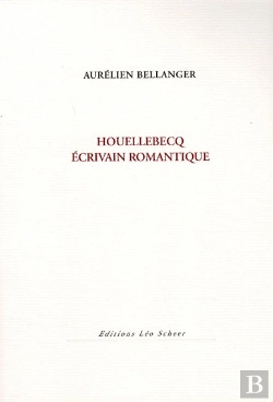 Bertrand.pt - Houellebecq ; Écrivain Romantique
