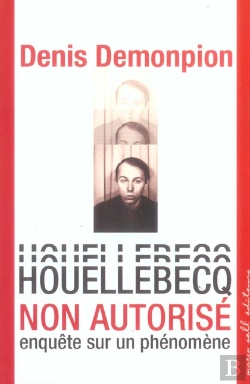 Bertrand.pt - Houellebecq Non Autorise ; Enquete Sur Un Phenomene