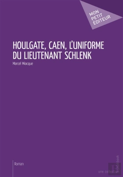 Bertrand.pt - Houlgate, Caen, L'Uniforme Du Lieutenant Schlenk