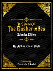 Hound Of The Baskervilles (Extended Edition) - By Arthur Conan Doyle