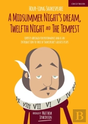Hour-Long Shakespeare Volume Iii (A Midsummer Night'S Dream, Twelfth Night And The Tempest)