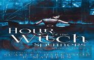 Hour Of The Witch Spinners
