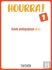 Hourra ! 1 : Fle ; A1.1 ; Guide Pédagogique