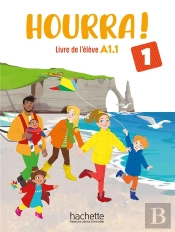 Hourra ! 1 : Fle ; Livre De L'Élève