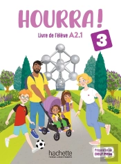 Hourra ! 3 : Fle ; Livre De L'Élève ; A2.1
