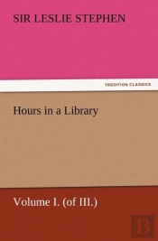 Hours In A Library, Volume I. (Of Iii.)