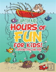Hours Of Fun For Kids! A Super Matching Game Book