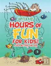 Hours Of Fun For Kids! A Super Matching Game Book
