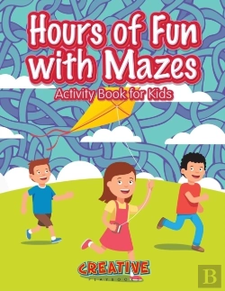 Bertrand.pt - Hours Of Fun With Mazes Activity Book For Kids