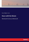 Hours With The Ghosts