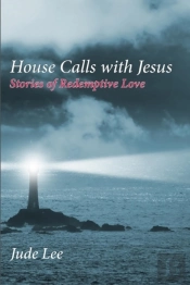 House Calls With Jesus