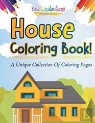 House Coloring Book! A Unique Collection Of Coloring Pages