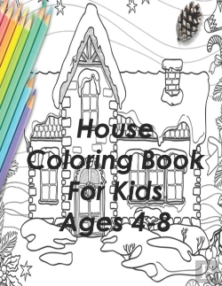 Bertrand.pt - House Coloring Book For Kids Ages 4-8
