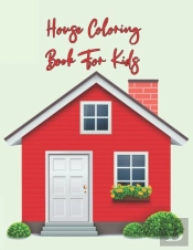 House Coloring Book For Kids