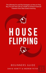 House Flipping - Beginners Guide