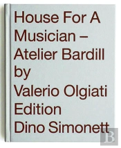 House For A Musician, Atelier Bardill