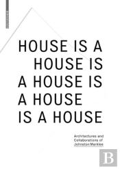 House Is A House Is A House Is A House Is A House
