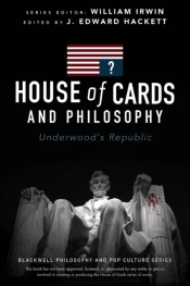 House Of Cards And Philosophy