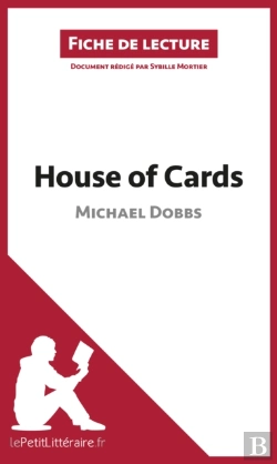 Bertrand.pt - House Of Cards De Michael Dobbs (Fiche De Lecture)