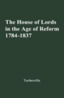 House Of Lords In The Age Of Reform, 1784-1837