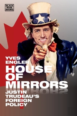 Bertrand.pt - House Of Mirrors - Justin Trudeau`S Foreign Policy
