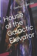 House Of The Galactic Elevator