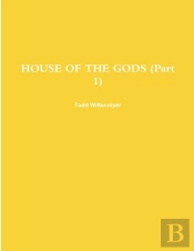 House Of The Gods (Part 1)