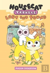 Housecat Trouble: Lost And Found