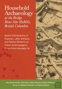 Bertrand.pt - Household Archaeology At The Bridge River Site (Eeri4), British Columbia