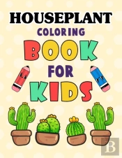 Houseplant Coloring Book For Kids