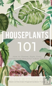 Houseplants 101