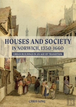 Bertrand.pt - Houses And Society In Norwich, 1350-1660