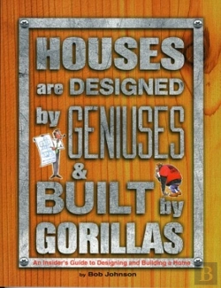 Bertrand.pt - Houses Are Designed By Geniuses And Built By Gorillas