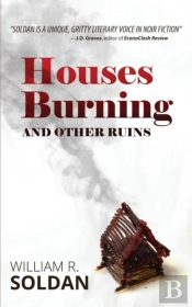 Houses Burning And Other Ruins
