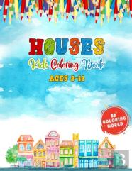 Houses Kids Coloring Book Ages 8-14